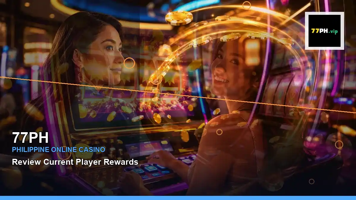 77PH Philippines casino guide with left-diagonal adventure online slot games and an adult Filipina casino host